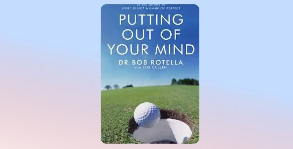best golf books: Putting Out Of Your Mind