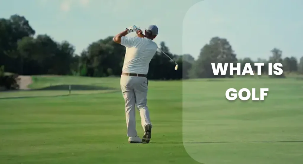 what is golf? rules of golf and how to play golf