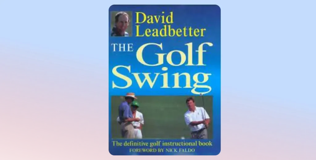 The Golf Swing by David Leadbetter
